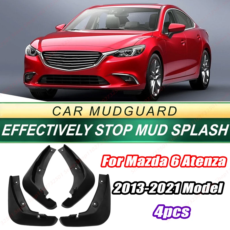 For Mazda 6 Atenza 2013-2021 Model 4PCS Front Rear Mud Flaps Splash Guards Fender Mudguards Auto Accessories