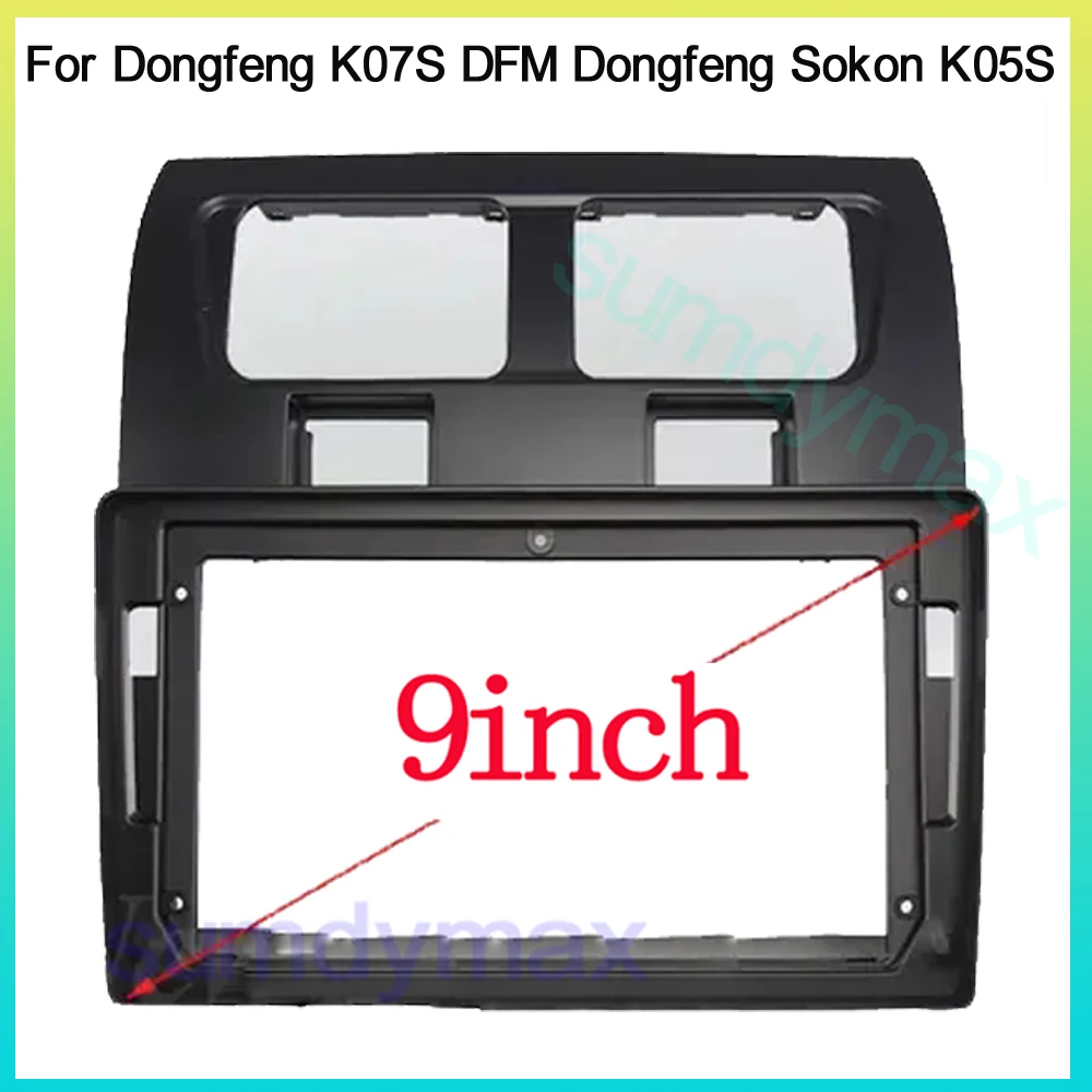 

9" Car Radio Fascia For Dongfeng K07S DFM Dongfeng Sokon K05S 2015-2021 Car Radio Panel Player Audio Frame Dashboard Mount Kit