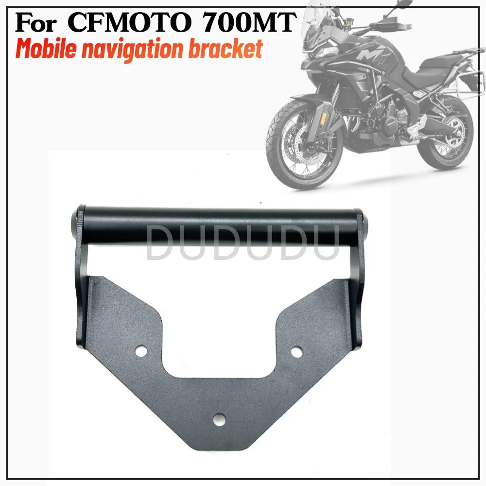 

Motorcycle Navigation Bracket Phone Stand Holder GPS Holder Bracket Mounting New For CFMOTO 700MT 700 MT 2025