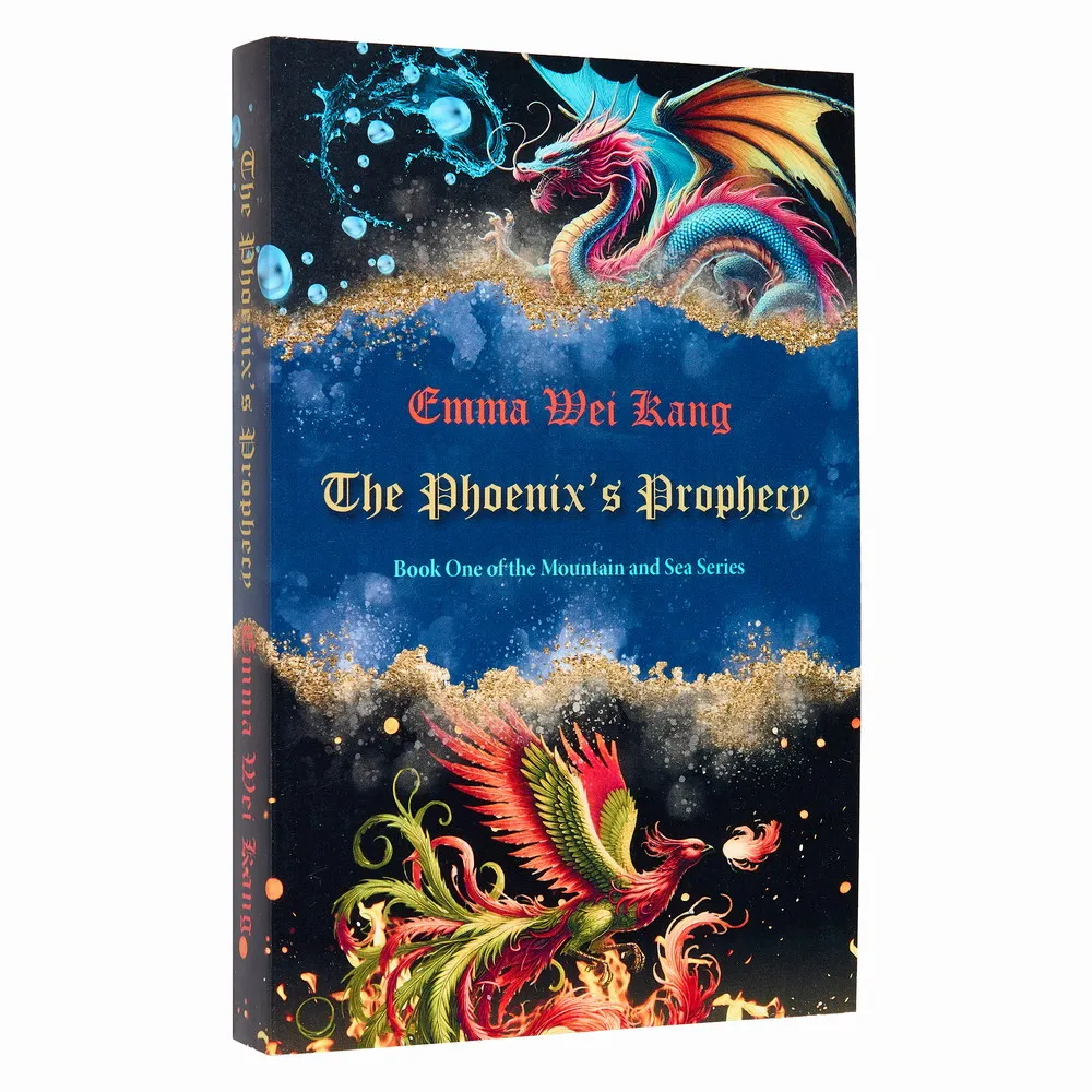 

The Phoenixs Prophecy (The Mountain and Sea) Emma Wei Kang