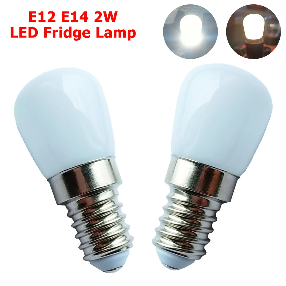 M​ini E14 E12 LED Light Bulbs 12V 24V 110V-260V LED Fridge Light 2W Glass Shell Refrigerator Night Lights Cool/Warm White Lamp