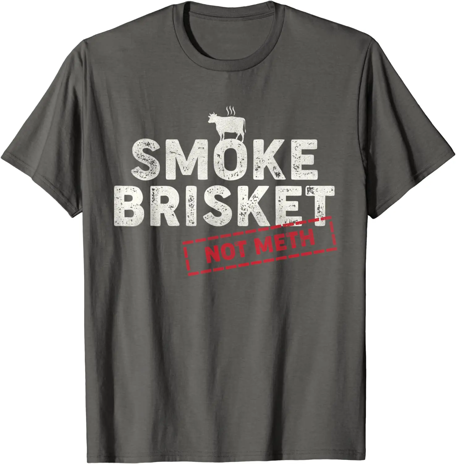 Smoke Brisket Not Meth Funny Brisket Shirt BBQ Grilling T-Shirt Classic comfortable T Shirt Cotton Men's Tees Leisure