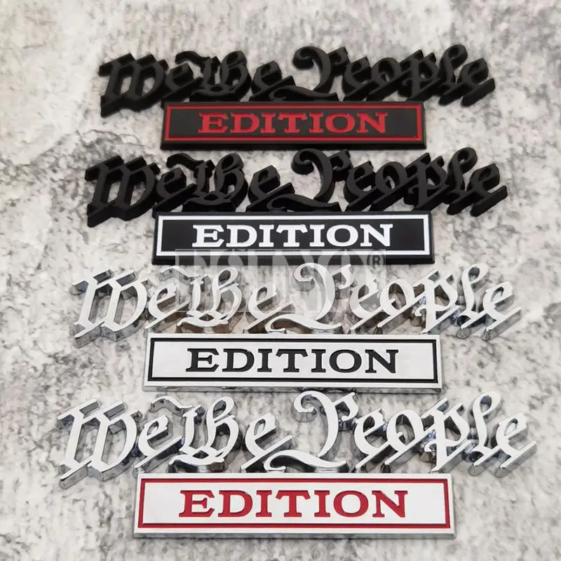3D We the People Edition Metal Chrome Zinc Alloy Adhesive Emblem Decorative Badge Funny Decal Auto Accessory