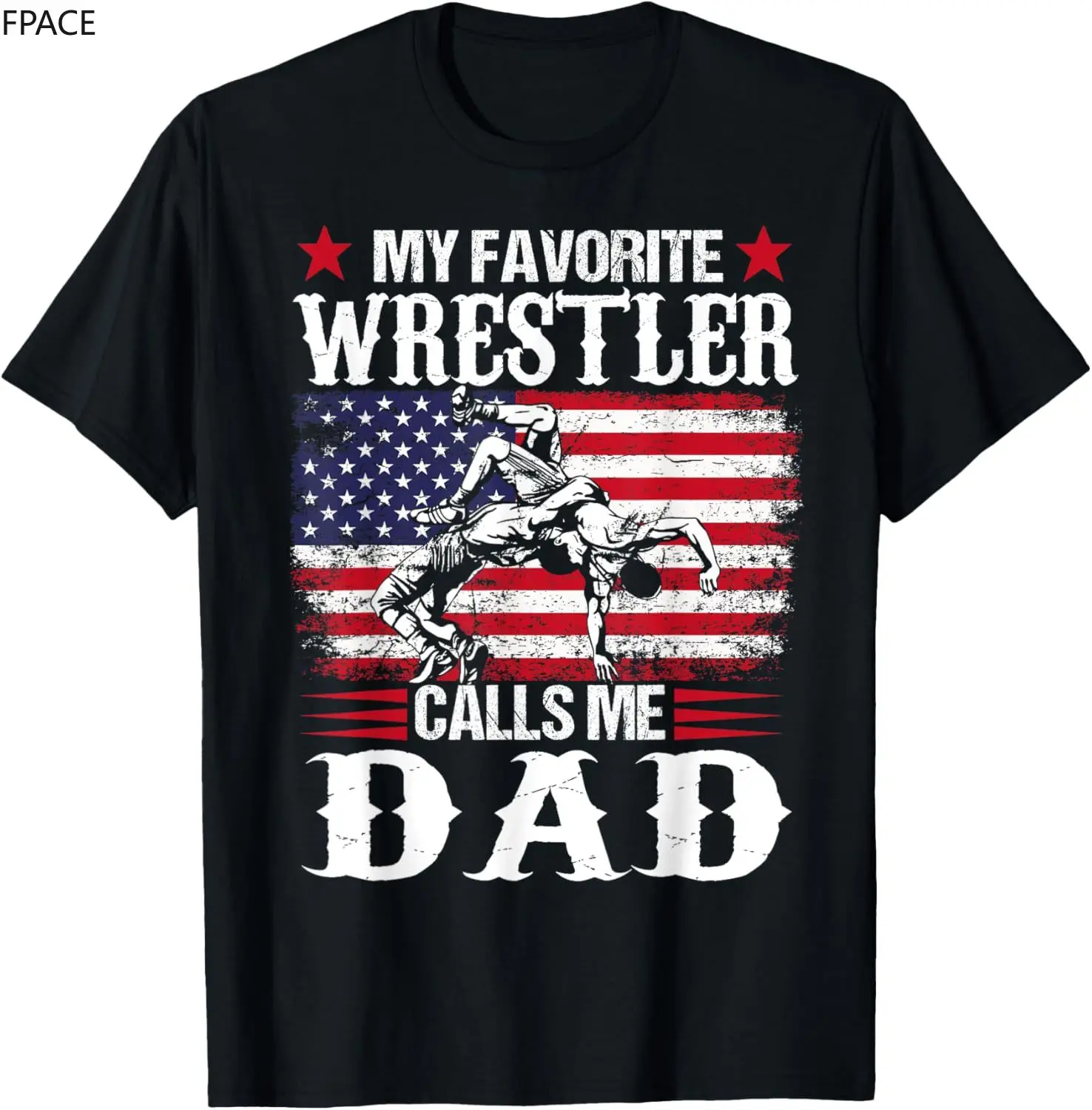 

My Favorite Wrestler Calls Me Dad American Flag Fathers Day T-Shirt graphic t shirts camisetas men clothing