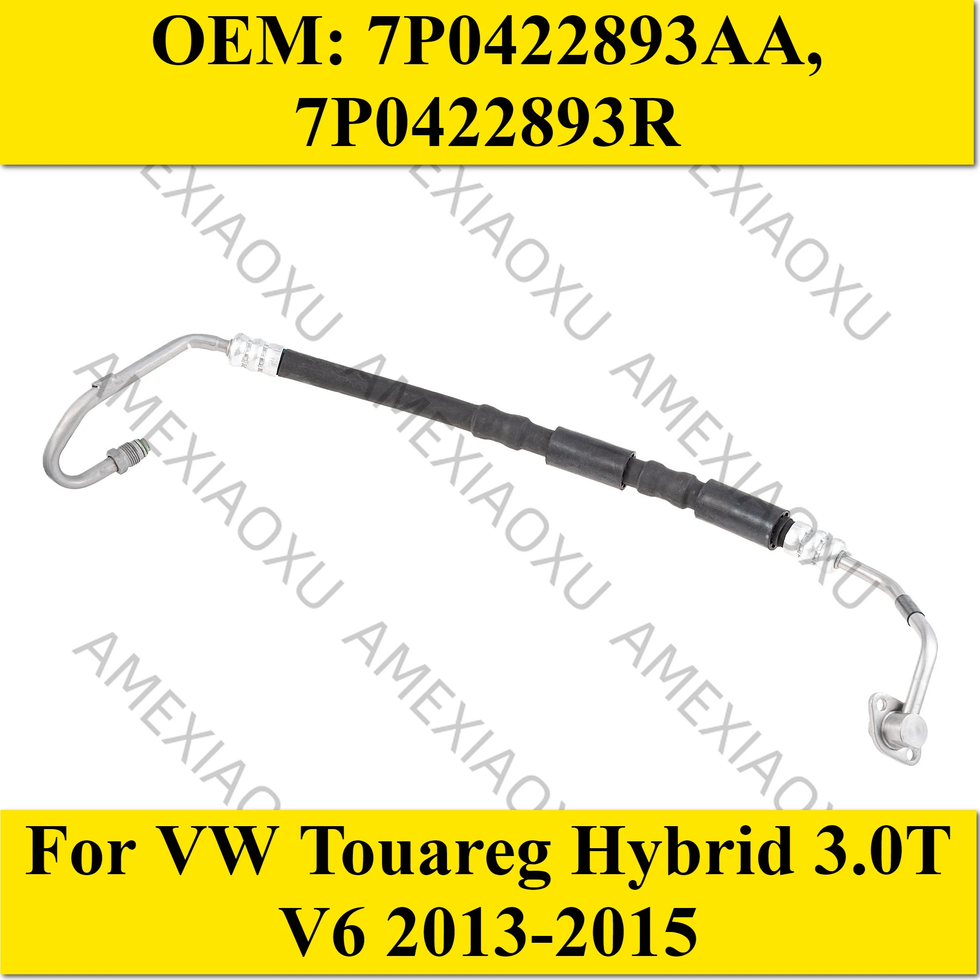 

1PC OEM: 7P0422893AA,7P0422893R For VW Touareg Hybrid 3.0T V6 2013-2015 Power Steering High Pressure Hose AMEXIAOXU