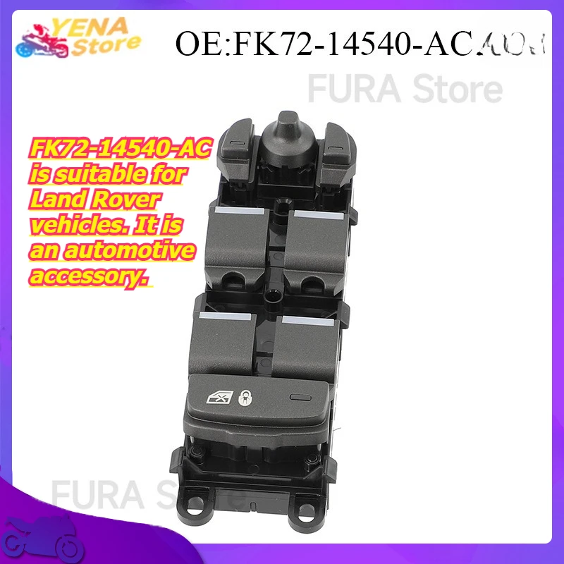 

Power window control switch button FK72-14540-AC is suitable for Land Rover vehicles. It is an automotive accessory.