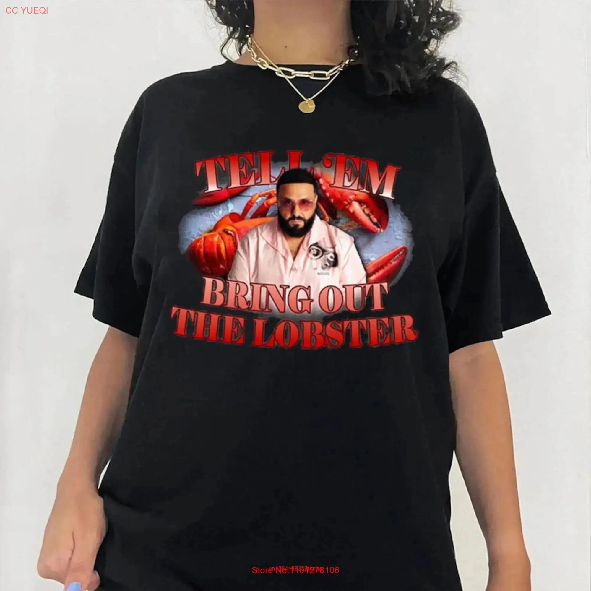 Tell Em Bring Out The Lobster Dj Khaled Funny Meme Joke T Shirt Merch Homage Fan long or short sleeves