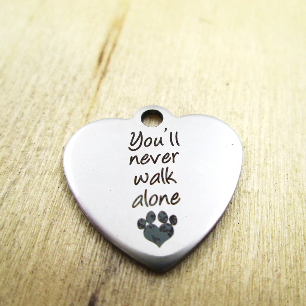 20pcs-you'll never walk alone stainless steel charms - Laser Engraved - Customized - DIY Charms Pendants