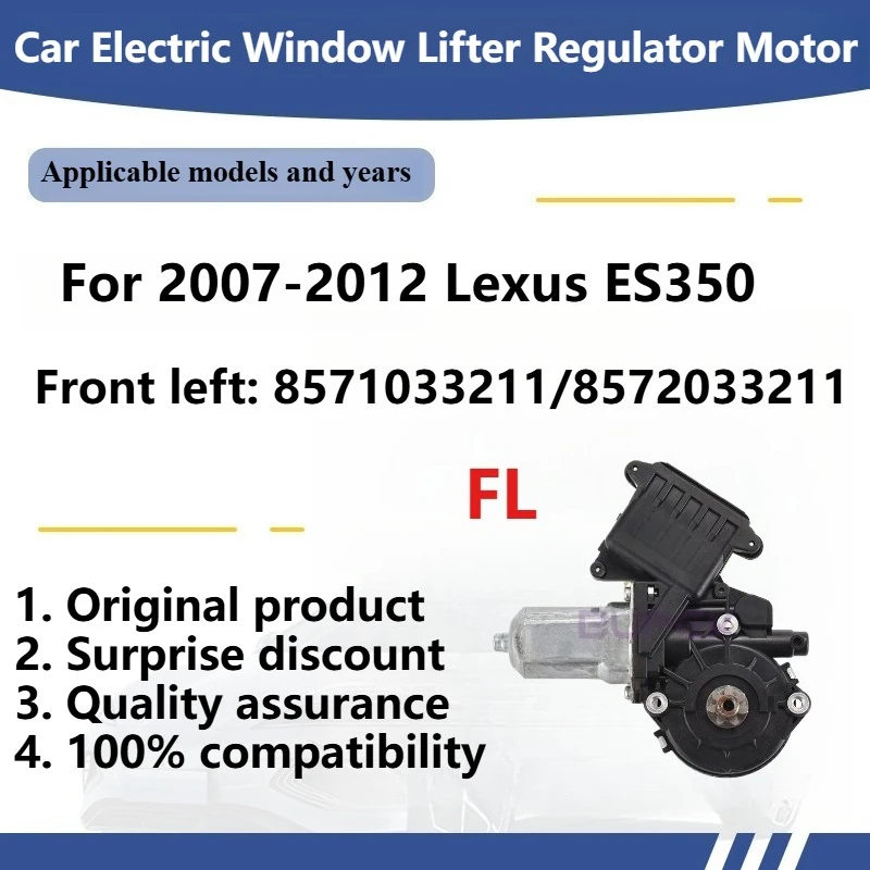 

For 2007-2012 Lexus ES350 Car Electric Window Lifter Regulator Motor Original Front left: 8571033211/8572033211