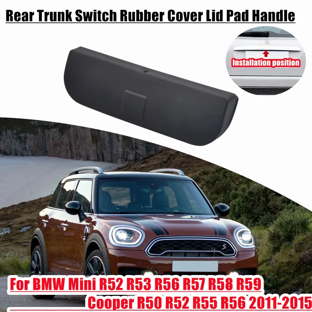 

​51137039261 51717039261 New Rear Trunk Switch Rubber Cover Lid Pad Handle Fit For BMW Mini R50 R52 R53 R56 R57 R58 R59