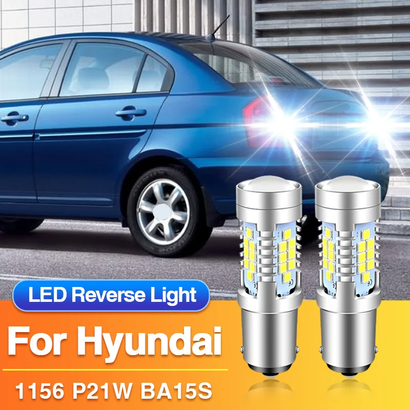 

2PC 1156 P21W LED Reverse Light BA15S Backup Lamp for Hyundai Terracan/Elantra 3/Kona/Santa Fe/Tiburon/Sonata/Accent Canbus Blub