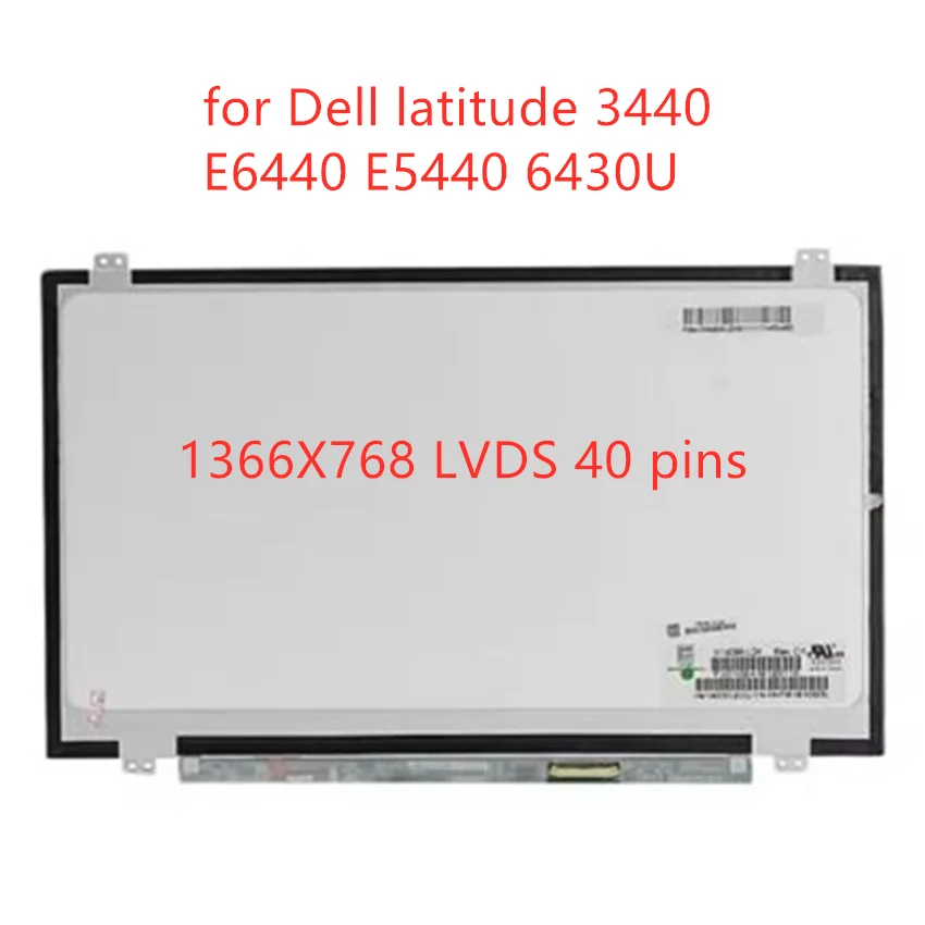 Laptop LCD Screen for Dell latitude 3440 E6440 E5440 6430U, HD 1366X768 LVDS, 40Pins