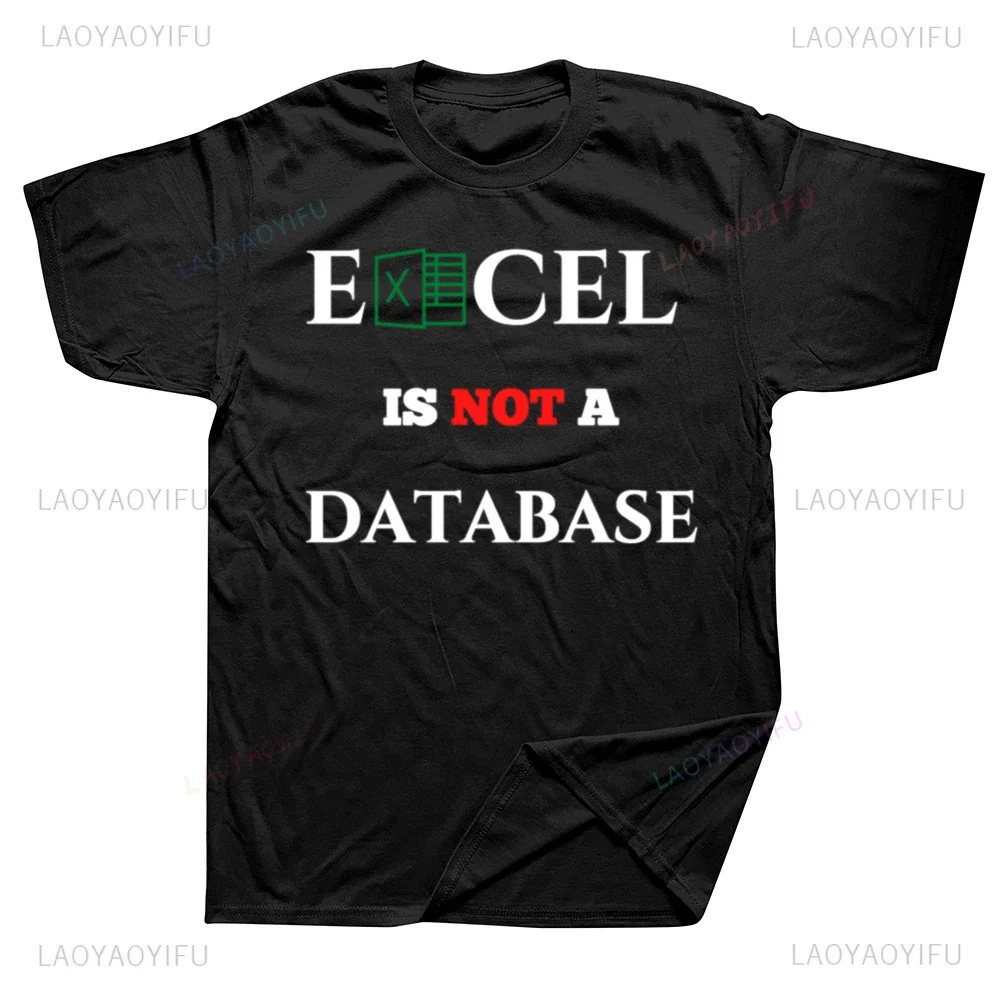 Boyfriend Excel Is Not A Database T-shirt Summer Trend Harajuku Short Sleeve Unisex Graphic Oversized T-shirt