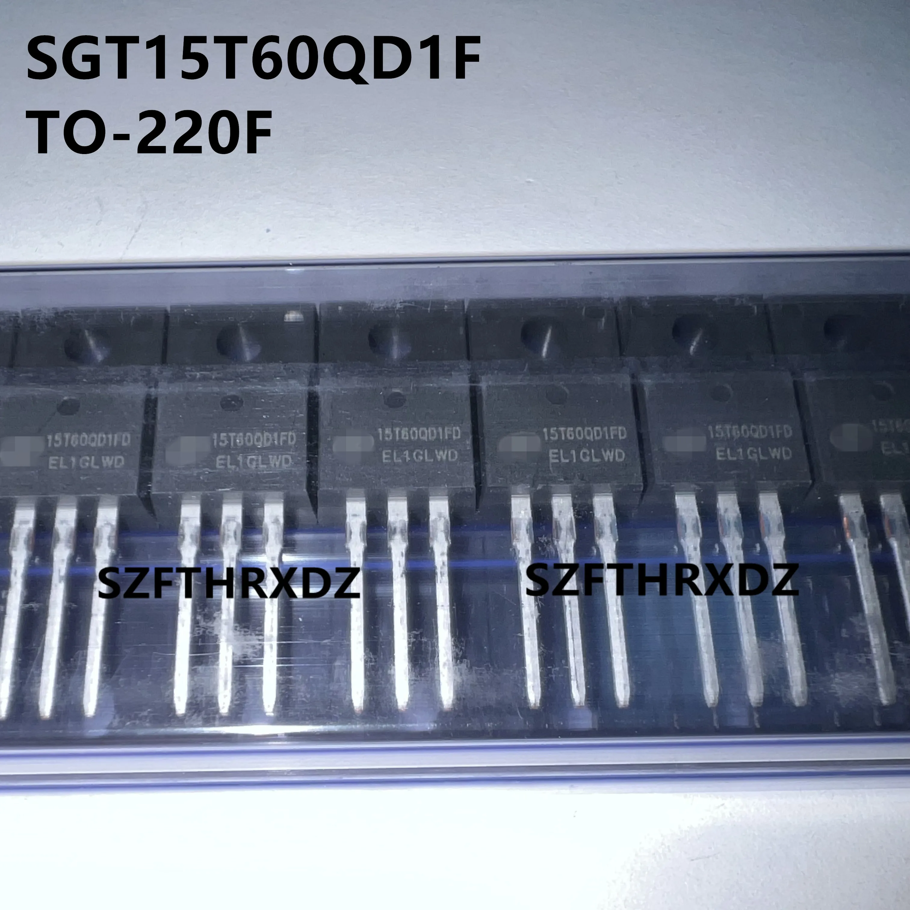 SZFTHRXDZ 10pcs  100%  New Imported Original SGT15T60QD1F 15T60QD TO-220F Inverter IGBT Tube 15A 600V