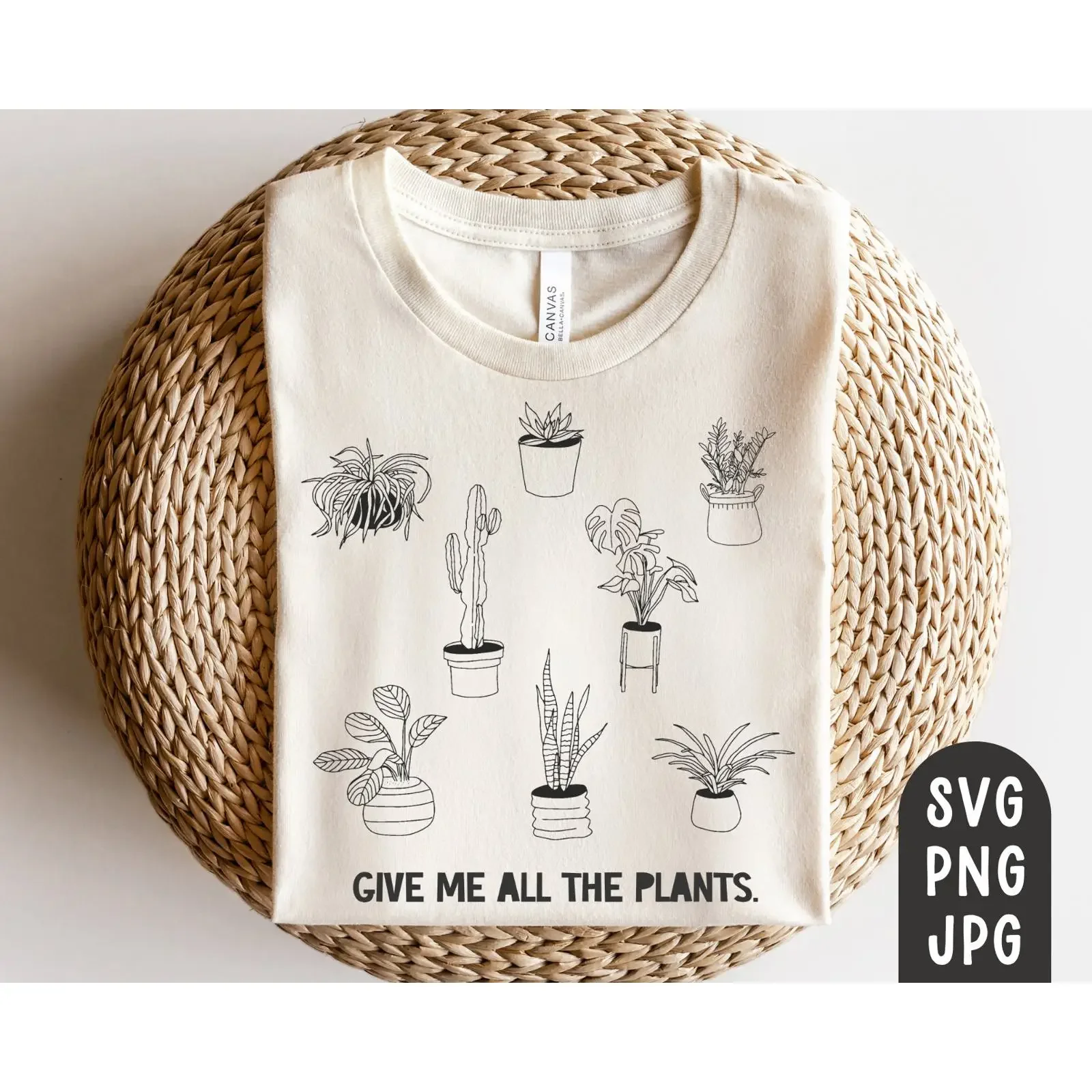 Give Me All The Plants SVG PNG JPG Plant Mom Mama Design for Lover Cricut Cut File T shirt Printing vintage Washed homme