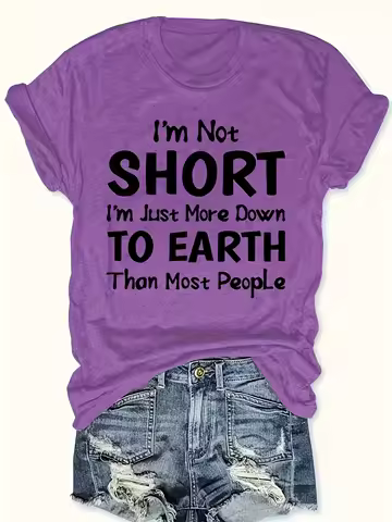 I'm Not Short Women's Tee, Funny Down To Earth Quote Purple Top