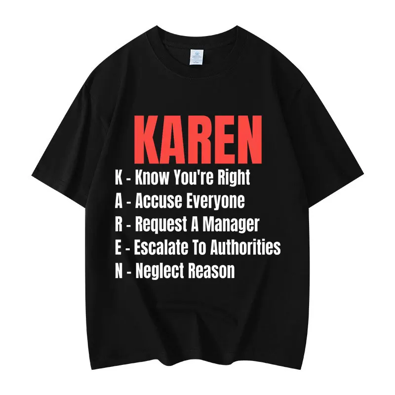 

Karen Funny Meme T-Shirt Men Women Clothing High Quality Fashion Oversized T Shirts Summer Casual Loose Short Sleeve T-Shirts