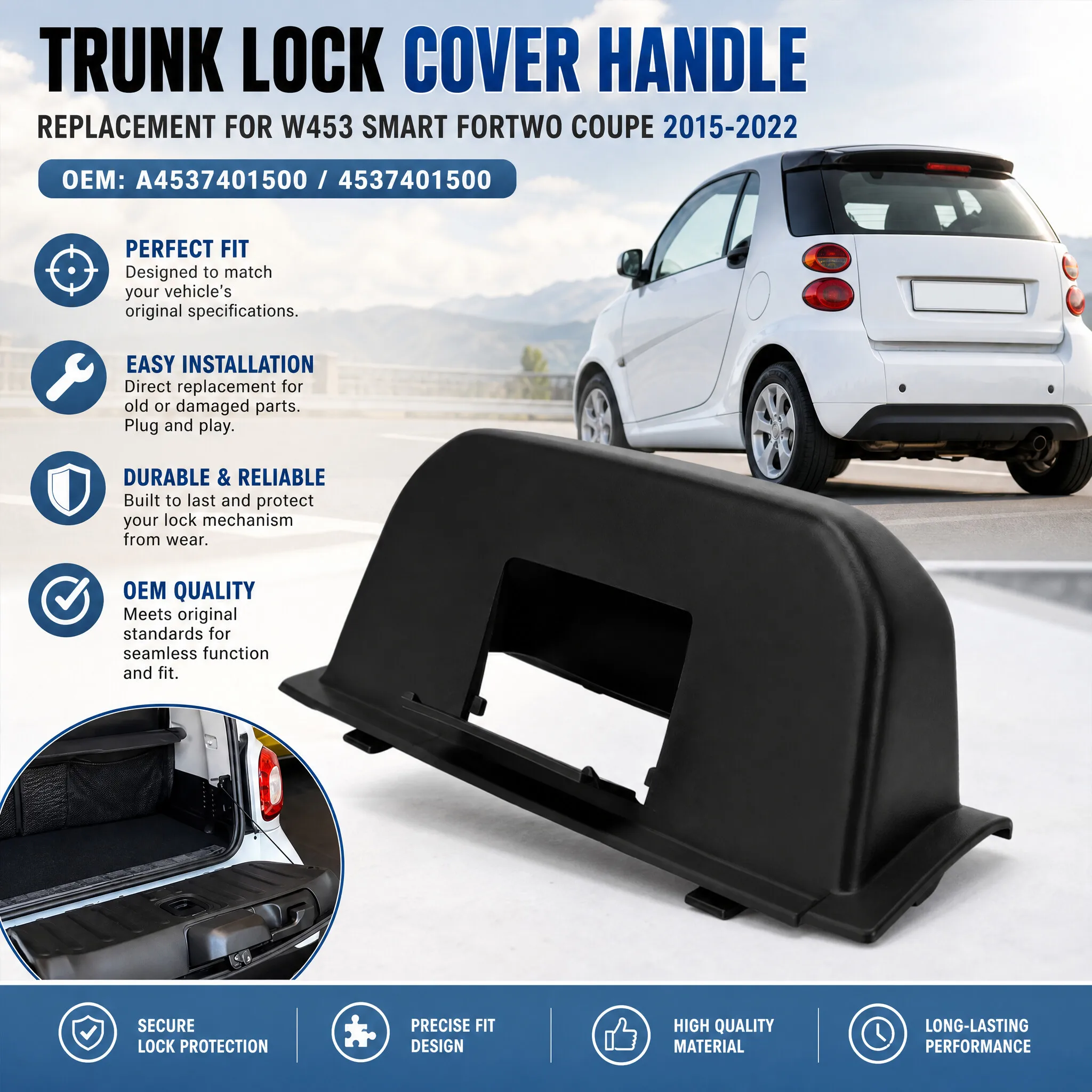 Car Rear Trunk Lock Cover Handle Replacement for W453 Smart Fortwo Coupe 2015-2022 A4537401500 Car Accessories