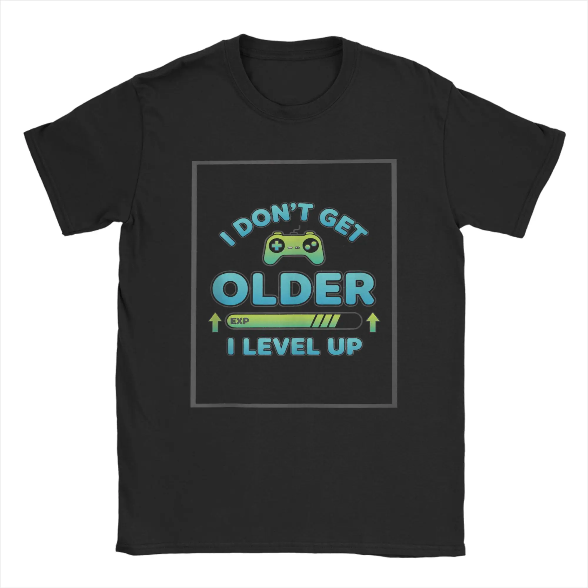 Birthday Gamer Level Up I Don't Get Older I Level Up T Shirt Summer  Harajuku T-Shirts Male Cotton O Neck Top Tees Vintage Tops