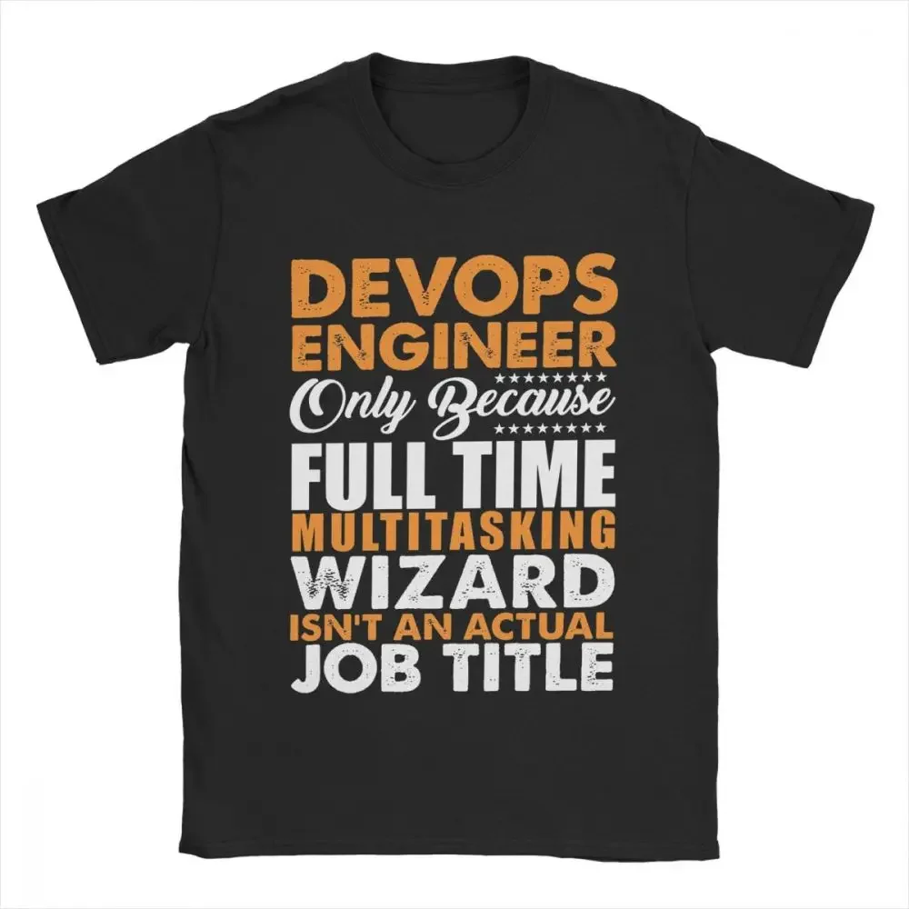 Funny Tshirt  Men Devops T-Shirts Engineer Is Not An Actual Job Title Coder Programmer T Shirts Vintage Tee Shirt Tops