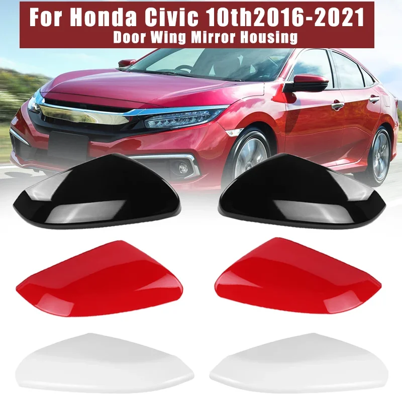 

Side Rearview Mirror Cover Cap for Honda Civic 10th 2016 2017 2018 2019 2020 2021 Glossy Black/Red/White Mirror Cover Replace