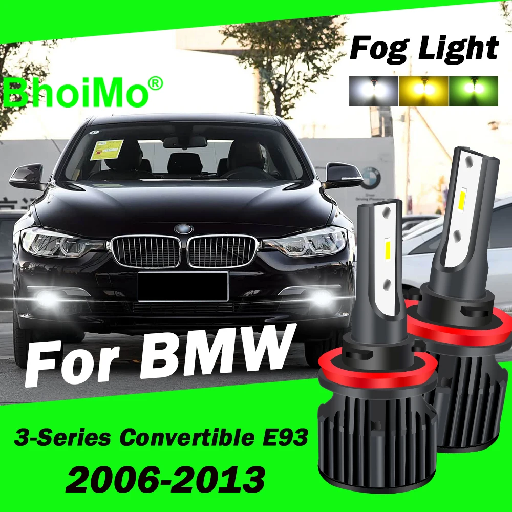 

BhoiMo For BMW 3-Series Convertible E93 Front Fog Light 2006 2007 2008 2009 2010 2011 2012 2013 Auto Bulb Lamps Led Car