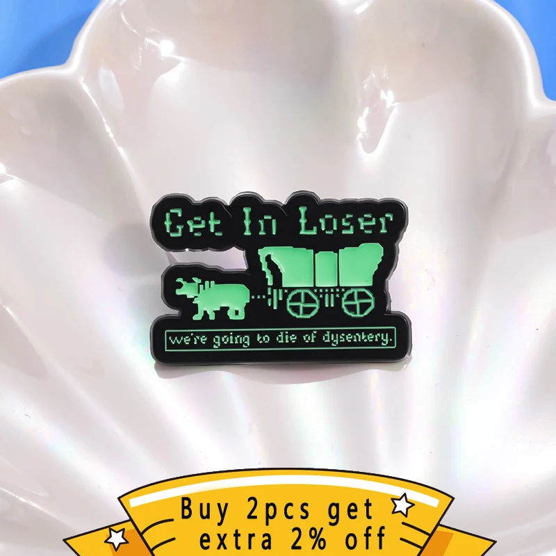 Bookworm Humorous Colloquial Enamel Pin Get In Loser We\'Re Going To Die Of Dysentery Pixel Dog Game Brooch Lapel Badge Wholesale