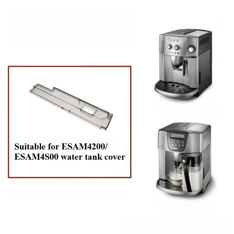 Applicable To DeLonghi Automatic Coffee Machine ESAM4000 ESAM4200 ESAM4500 Water Tank Cover