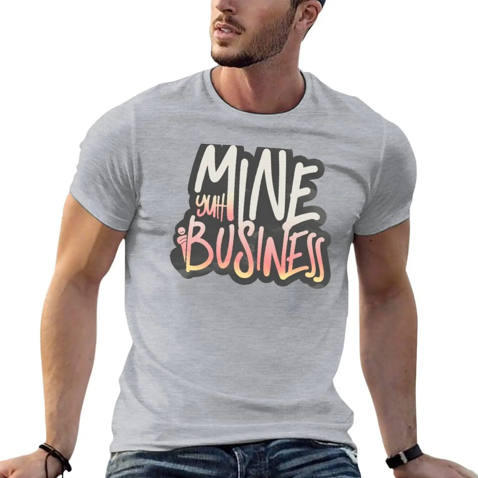 Mine Yuh Business - Trinidad Slang T-shirt hippie clothes sports fans Short sleeve tee Blouse men clothings