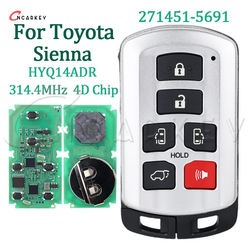 

Умный автомобильный брелок с дистанционным управлением для Toyota Sienna 2011-2020 314,3 МГц ID 4D чип 271451 -5691 FCC ID HYQ14ADR 6-кнопочная бесконтактная карта