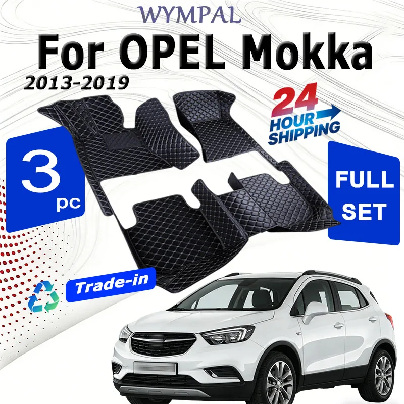 

Car Floor Mats For OPEL Mokka 2013-2019 Kit set Waterproof Carpet Luxury Leather Mat Full Set Car Accessories