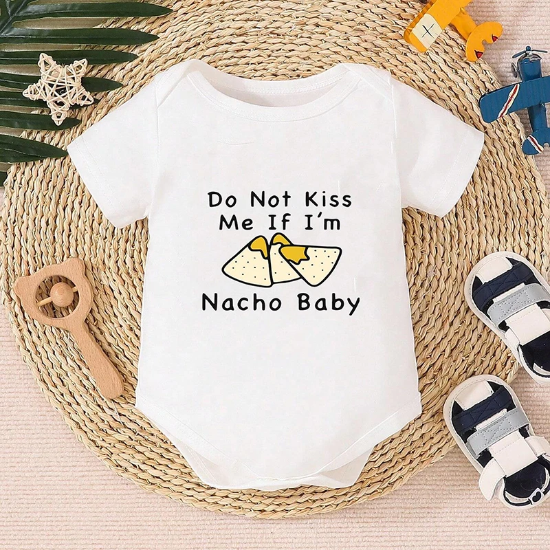 Baby Boy And Baby Girl Casual Wear Alphabet Do Not Kiss Me If I'm Nacho Baby Print Short Sleeve Bodysuit