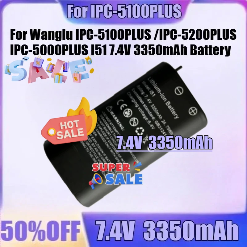 

For Wanglu IPC-5100PLUS /IPC-5200PLUS IPC-5000PLUS I51 7.4V 3350mAh Battery New I51 High Quality Battery Battery