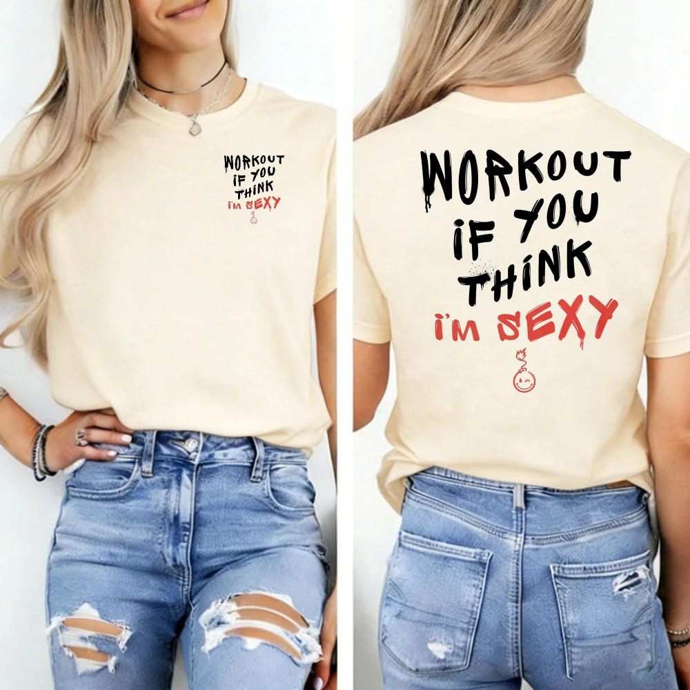 Women Clothing Aesthetic Streetwear Crew Neck Tee Workout If You Think I’m Sexy Doodle Front Back Print Gym Casual Summer Top