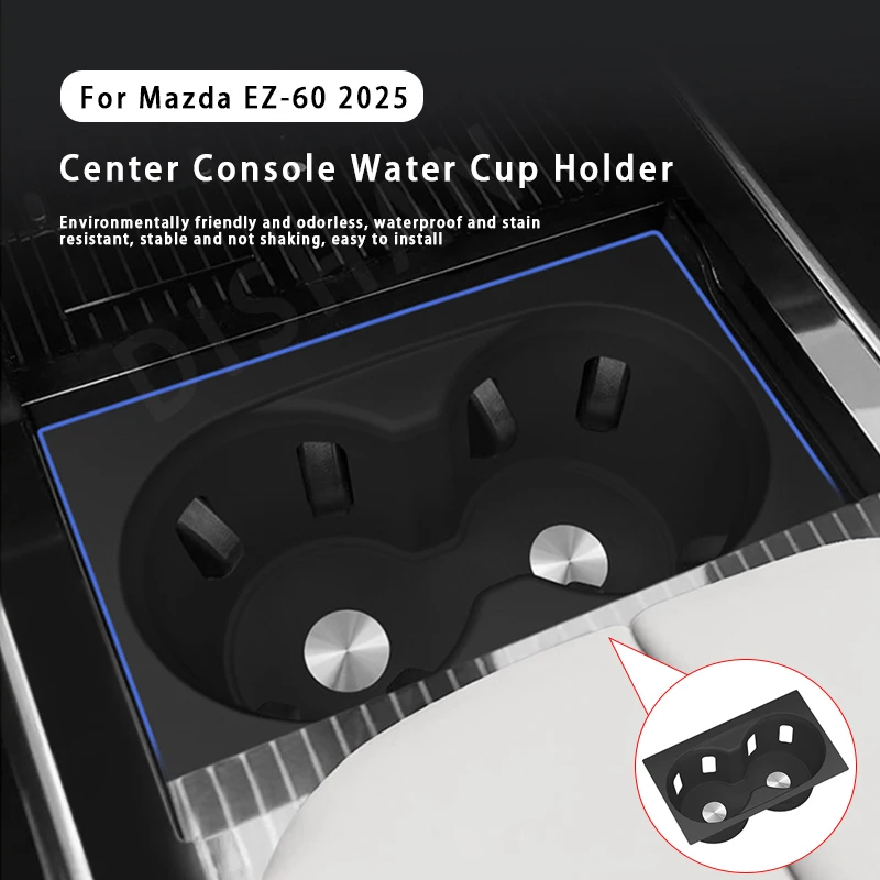 

For Mazda EZ-60 2025 Center Console Water Cup Holder Seat Water Drinks Holder Storage Box Car Interior Accessories