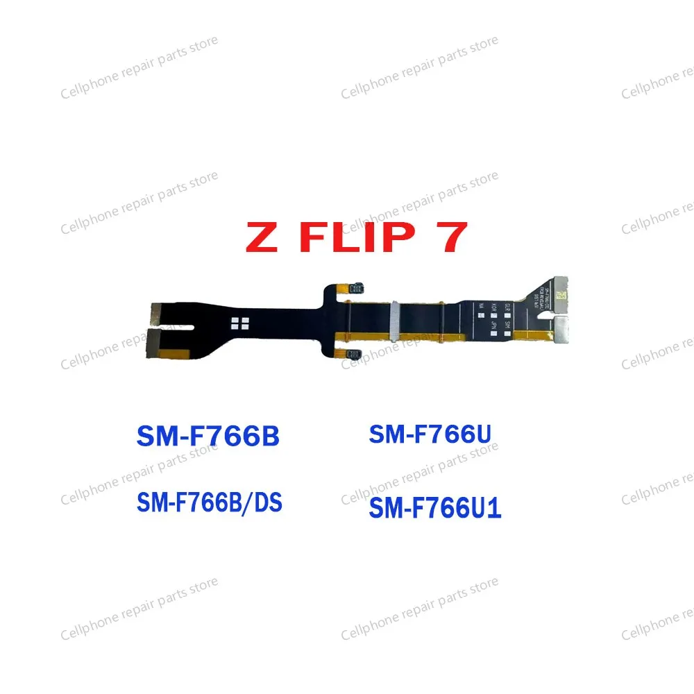 For Samsung Galaxy Z Flip7 F766B F766B/DS F766U F766U1 F766U Main Motherboard Connect Flex Cable Spin Axis Flex Z Flip 7