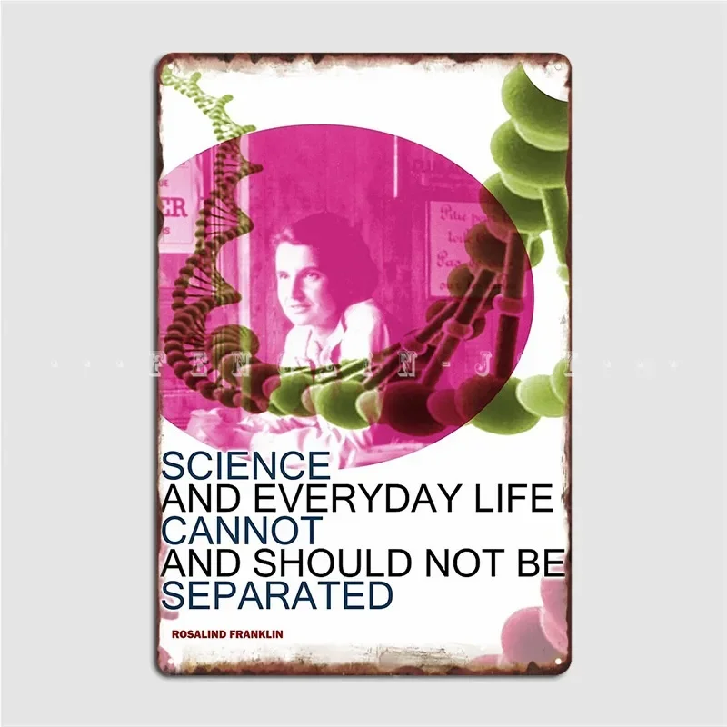 Rosalind Franklin Inspirational Quote 2 Science Nerd Metal Sign Cinema Living Room Club Bar Plaques Tin Sign Poster