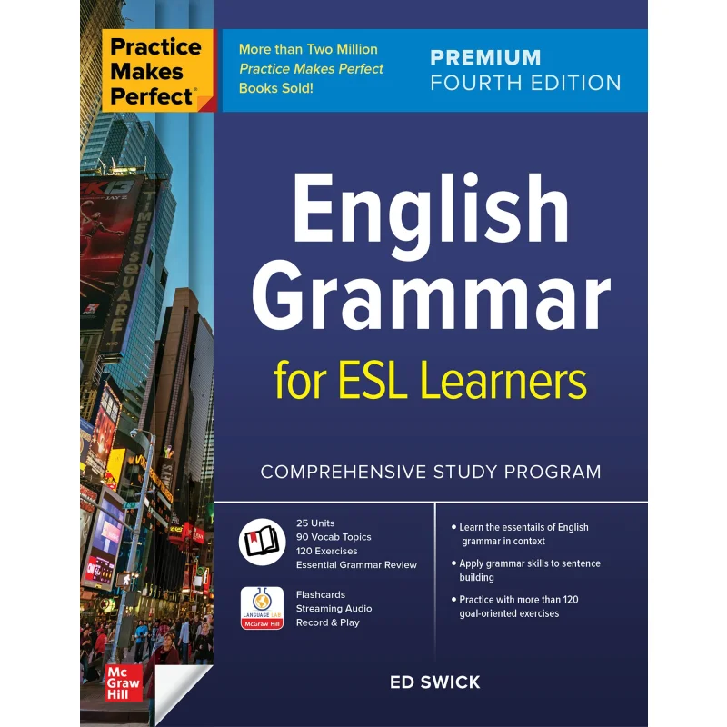 

Practice Makes Perfect English Grammar For ESL Learners Premium Fourth Edition Ed Swick McGrawHill 9781264285594 Book