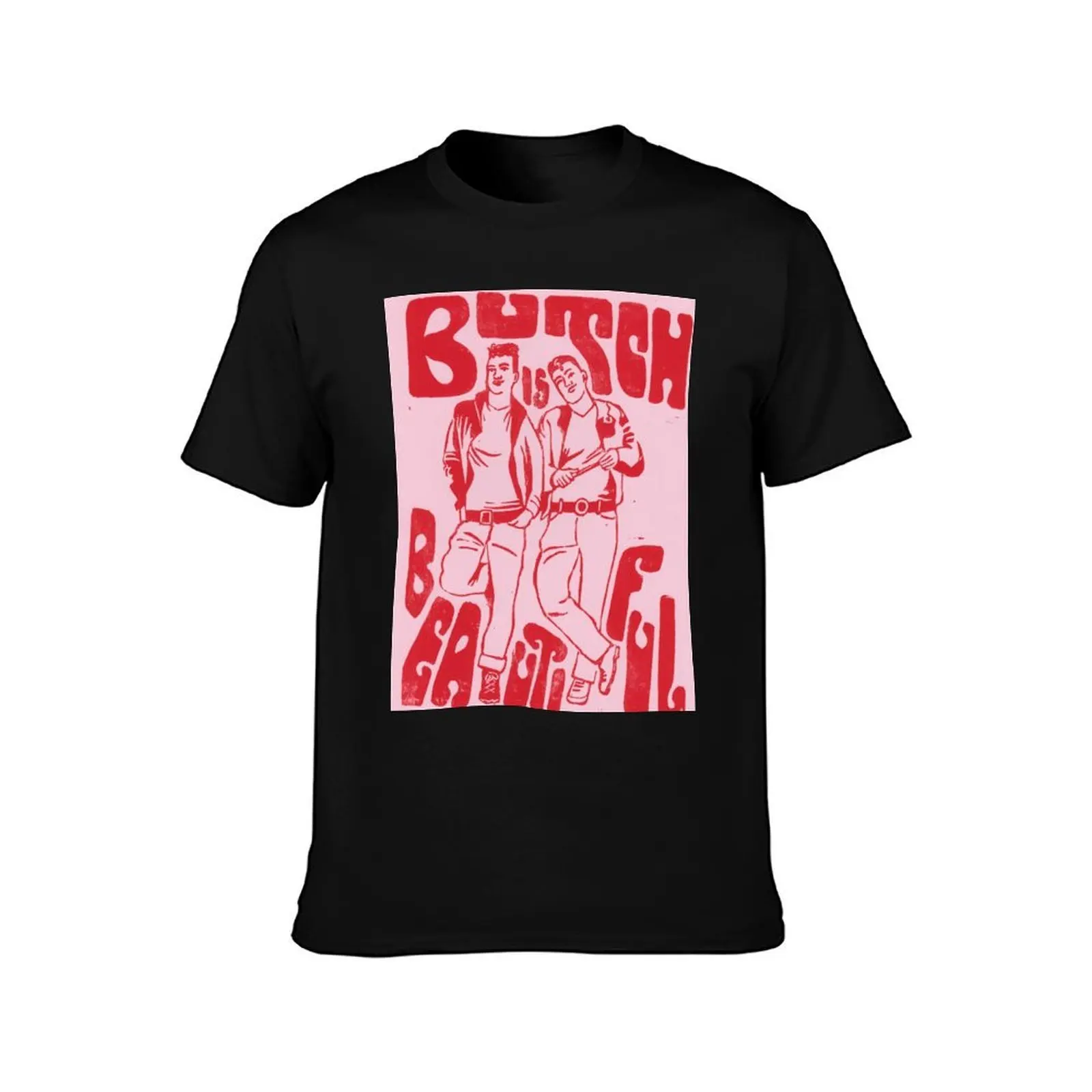 Butch is Beautiful T-Shirt Moisture Control Sports Tee