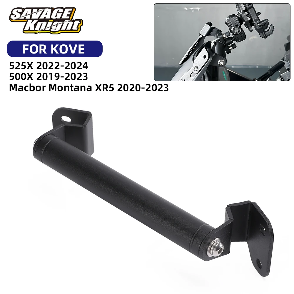 

2019-2024 GPS Navigation Bar Bracket For Kove 525X 500X Macbor Montana XR5 Kovemoto Kove525x Phone Holder Extension Handlebar