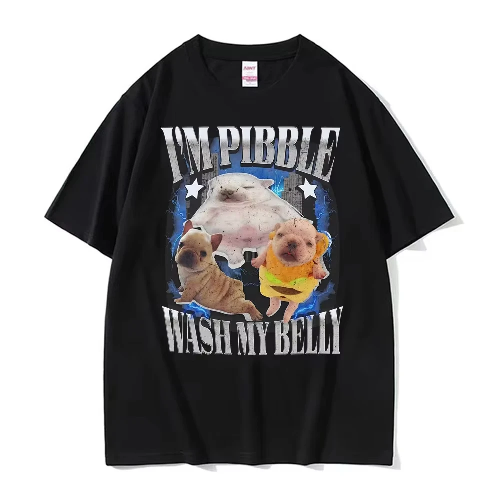 I'm Pibble Wash My Belly Funny French Bulldog Meme T Shirt Men Women Fashion Cute Retro T-shirt Cotton Casual Oversized T Shirts