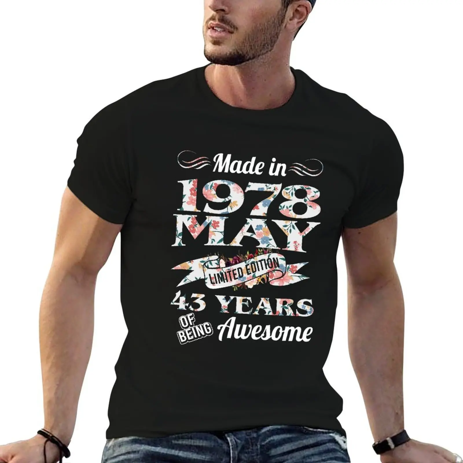 Made in 1978 May Limited edition 43 years of being awesome T-Shirt man t shirt luxury man t shirt heavy cotton T-Shirt