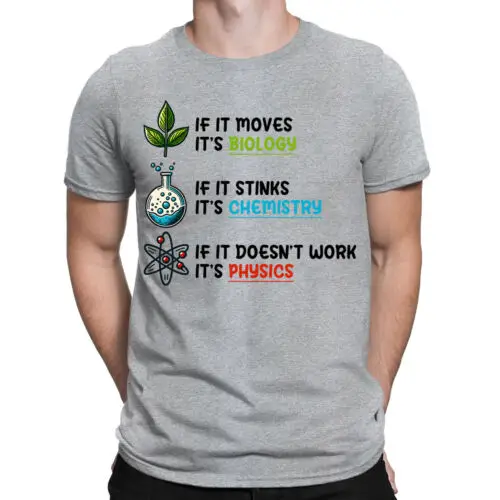 If It Moves Its Biology If It Stinks Its Chemistry Science Mens T-Shirts #BAL