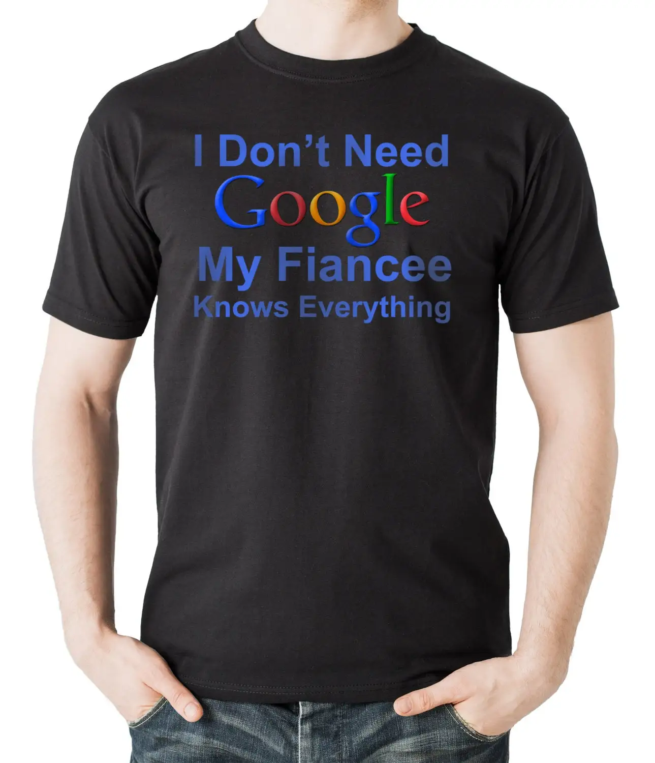 Fiancee T Shirt I Don'T Need Google My Knows Everything Engagement Funny Tee