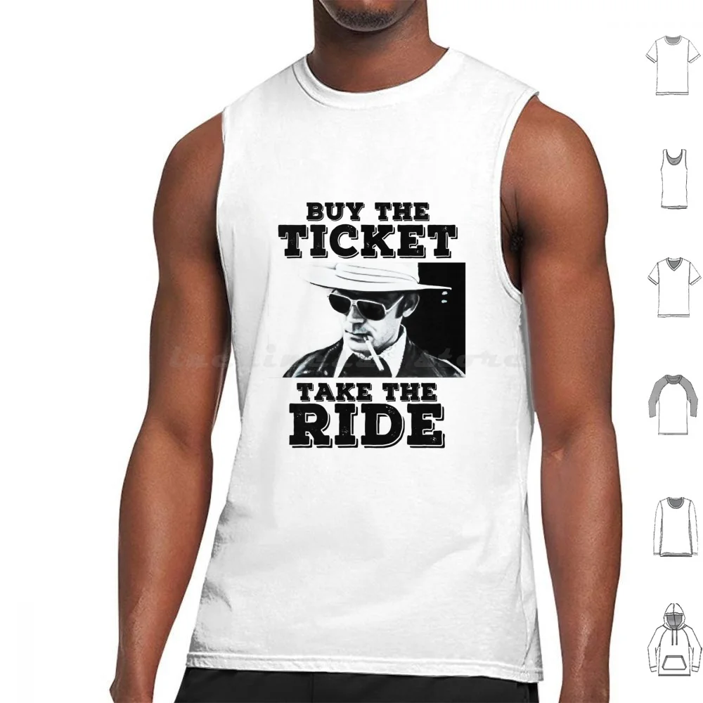 Buy The Ticket Take The Ride Tank Tops Print Cotton Buy The Ticket Take The Ride Fear And Loathing Fearandloathing Fear