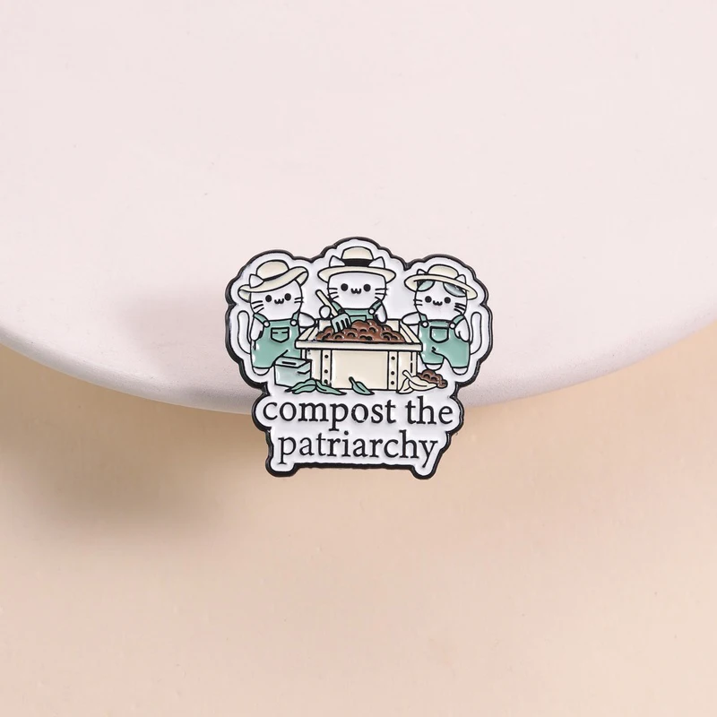 Compost The Patriarchy Enamel Pin Stand Against Patriarchy Feminist Cute Cats Animal Brooch Lapel Badge Jewelry Gift for Friends
