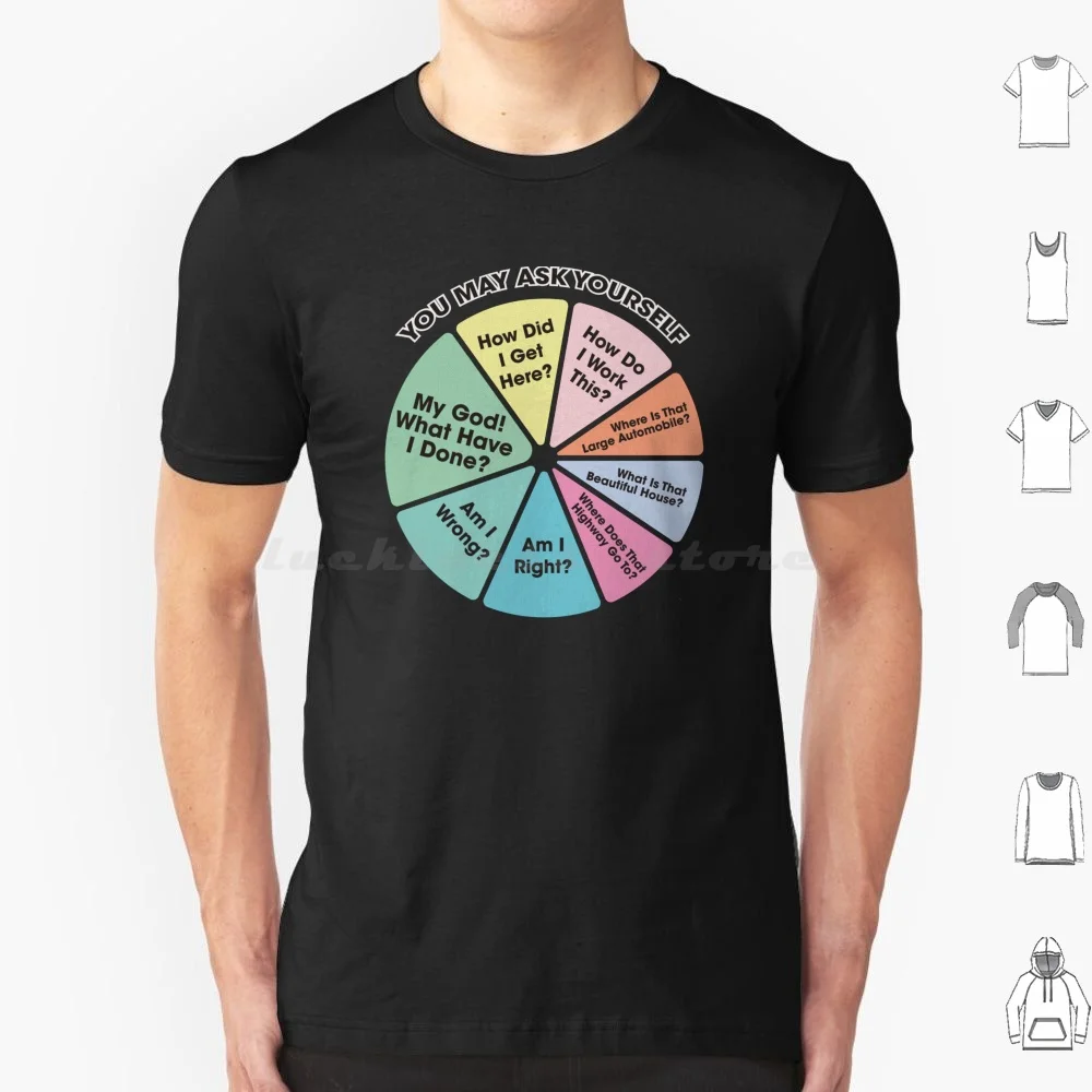 You May Ask Yourself-80's Music Retro Lyrics Pie Chart T Shirt Big Size 100% Cotton Talking Heads 80s Best Seller David Byrne