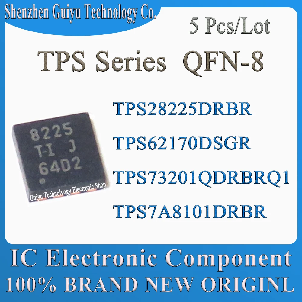 

5Pcs/Lot TPS28225DRBR TPS62170DSGR TPS73201QDRBRQ1 TPS7A8101DRBR QUE SAU PSAQ TPS28225 TPS62170 TPS7A8101 TPS73201 QFN-8 IC Chip