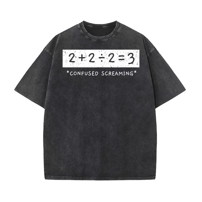 

2+2/2=3 Confused Screaming Math Addition Division Math Pure Cotton T-shirt For Man Oversized Art Graphic Clothing Printed