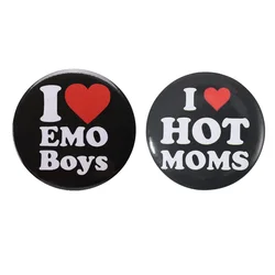 I LOVE EMO Boys Tinplate Pins I LOVE HOT MOMS Soft Button Tinplate Broszki Odznaka Odzież Akcesoria Biżuteria dla Przyjaciół